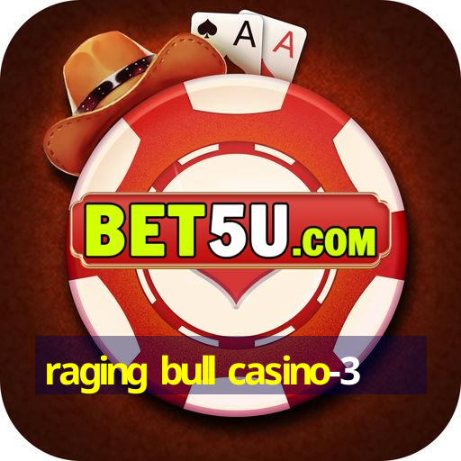 raging bull casino